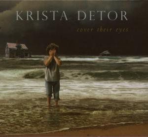 Cover Their Eyes , Krista Detor
