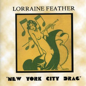 New York City Drag , Lorraine Feather