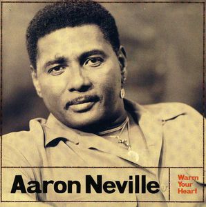 Warm Your Heart , Aaron Neville