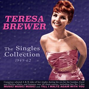 Singles Collection 1949-61 Teresa Brewer , Teresa Brewer