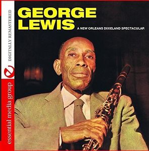 A New Orleans Dixieland Spectacular , George Lewis