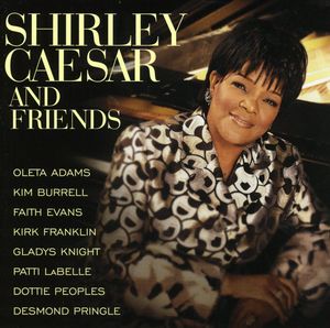 Shirley Caesar and Friends , Shirley Caesar