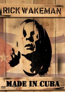 Live in Cuba , Rick Wakeman