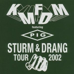 Sturm & Drang Tour 2002 [Explicit Content] , KMFDM