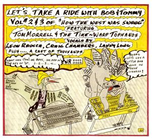 How The West Was Swung, Vol. 2 & 3: Let's Take A Ride With Bob & Tommy , Tom Morrell