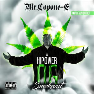 A Highpower Og Smokeout [Explicit Content] , Mr. Capone-E