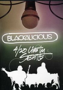 Blackalicious: 4 / 20 Live in Seattle , Blackalicious