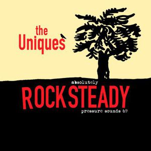 Absolutely Rocksteady , The Uniques