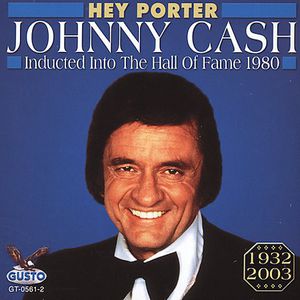 Hey Porter , Johnny Cash