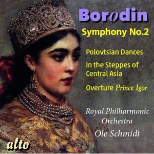 Symphony No 2 / Polovtsian Dances / in the Steppes , Ole Schmidt