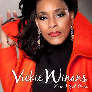 How I Got Over , Vickie Winans