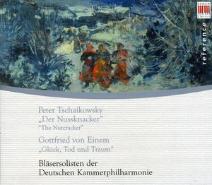 Nutcracker , German Chamber Philharmonic Wind Soloists