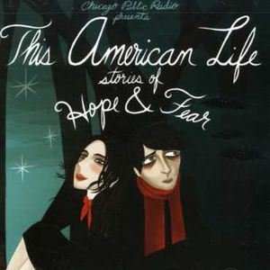 This American Life: Stories Of Hope and Fear , Various Artists