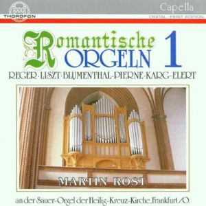 Romantic Organ Works 1 , Martin Rost