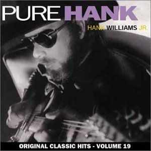 Pure Hank , Hank Williams Jr.