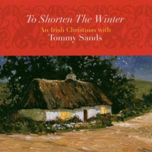 To Shorten the Winter , Tommy Sands