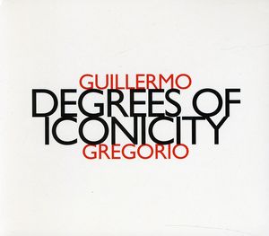 Degree of Iconicity , Guillermo Gregorio
