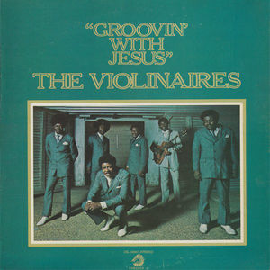 Groovin With Jesus , The Violinaires