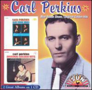 Blue Suede Shoes / Original Golden Hits , Carl Perkins