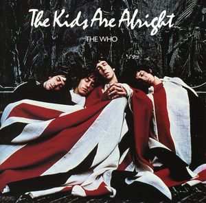 Kids Are Alright (Original Soundtrack) , The Who