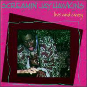 Live & Crazy , Screamin' Jay Hawkins