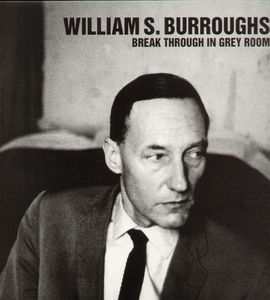 Break Through In Grey Room , William S. Burroughs
