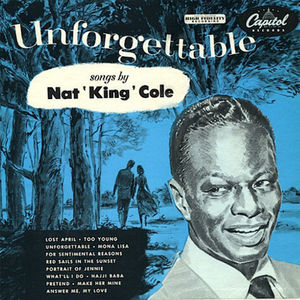 Unforgettable , Nat King Cole