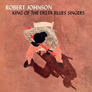 King Of The Delta Blues Singers [Import] , Robert Johnson
