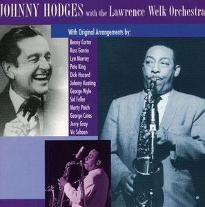 With Lawrence Welk Orchestra , Johnny Hodges