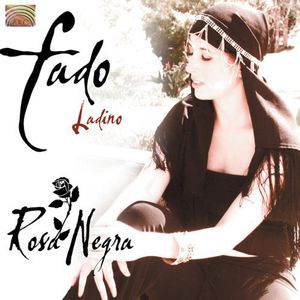 Fado Ladino , Rosa Negra