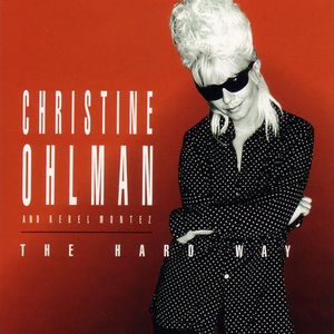 The Hard Way , Christine Ohlman