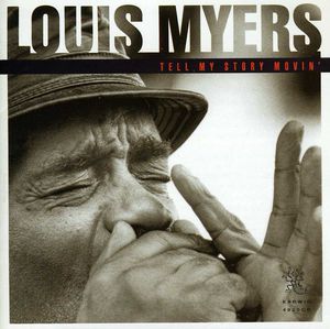 Tell My Story Movin' , Louis Myers