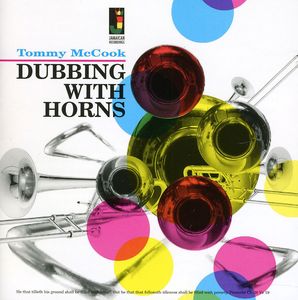 Dubbing with Horns , Tommy McCook