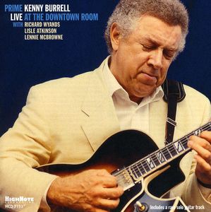 Prime: Live at the Downtown Room , Kenny Burrell