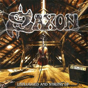 Unplugged & Strung Up , Saxon