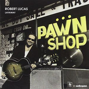 Layaway , Robert Lucas