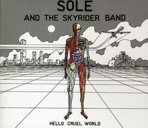 Hello Cruel World , Sole
