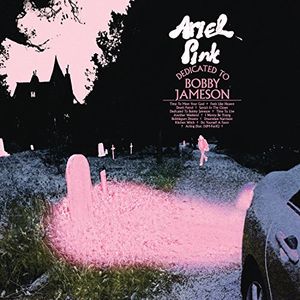 Dedicated To Bobby Jameson , Ariel Pink