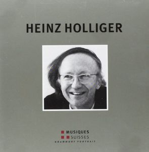 Heinz Holliger , Heinz Holliger