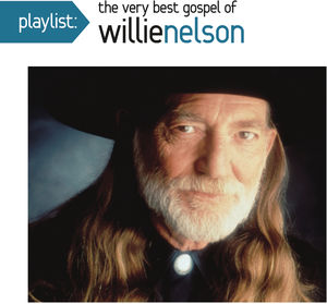 Playlist: The Very Best Gospel of Willie Nelson -  BMG (Distributor)