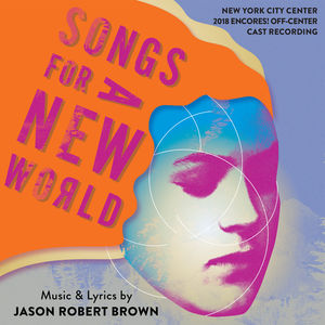 Songs For A New World (2018 Encores) Off-center Cast Recording , Jason Robert Brown