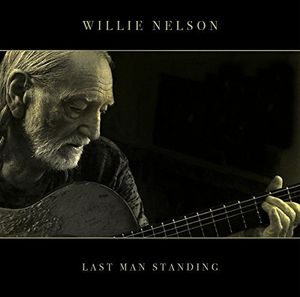Last Man Standing , Willie Nelson