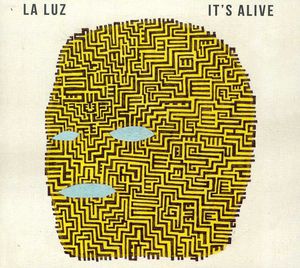 It's Alive , La Luz