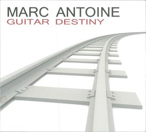 Guitar Destiny , Marc Antoine
