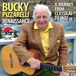 Renaissance: A Journey from Classical to Jazz , Bucky Pizzarelli