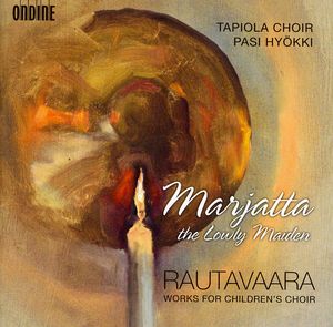 Marjatta the Lowly Maiden: Works for Children's , Tapiola Children's Choir