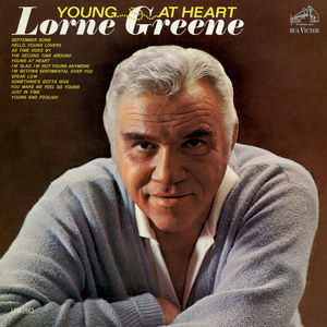 Young at Heart , Lorne Greene