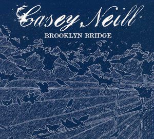 Brooklyn Bridge , Casey Neill