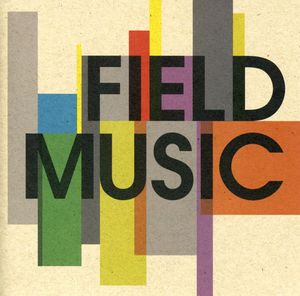 Field Music , Field Music