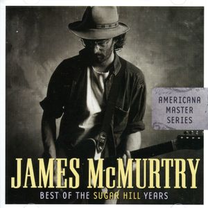 James McMurtry Americana Master Series: Best Of The Sugar Hill Years , James McMurtry